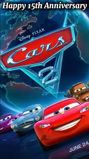 Happy 15th Anniversary to the people of Cars 2 (2011):