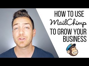 How To Use Mailchimp To Grow Your Business