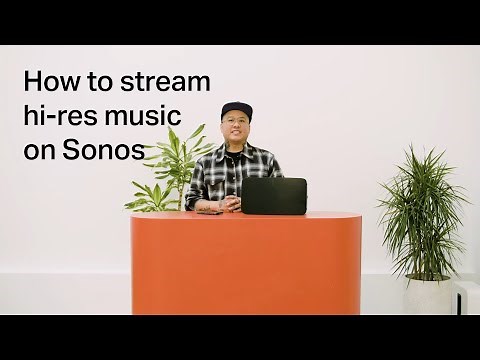 How to stream hi-res music on Sonos