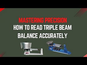 How to Read a Triple Beam Balance | Step-by-Step Precision Guide