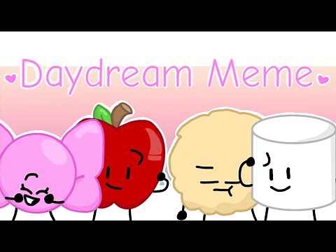 Daydream Meme | Bow, Marshmallow, Apple, and Dough [Inanimate Insanity]