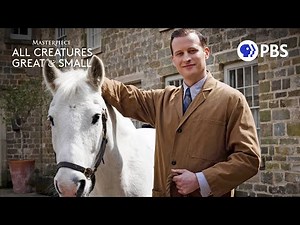 Watch All Creatures Great and Small from the Beginning | MASTERPIECE | PBS