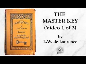 The Master Key (1914) by L.W. de Laurence [video 1 of 2]