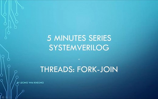 SystemVerilog每天5分钟 - 10 Threads