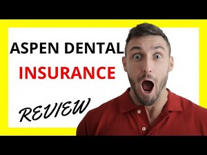 🔥 Aspen Dental Insurance Review: Pros and Cons