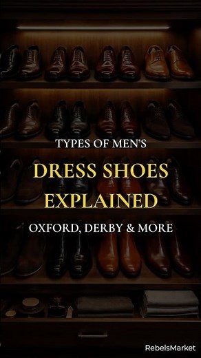 Types of Men’s Dress Shoes Explained | Oxford, Derby, Monk & Loafer Guide