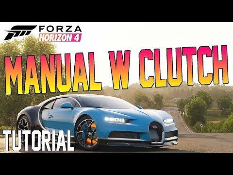 Forza Horizon 4 - How To Play Manual WITH Clutch! Tutorial - Tips