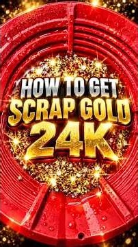 How to get Scrap gold 24 karat