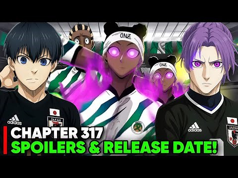 BLUE LOCK 317 SPOILERS & RELEASE DATE!