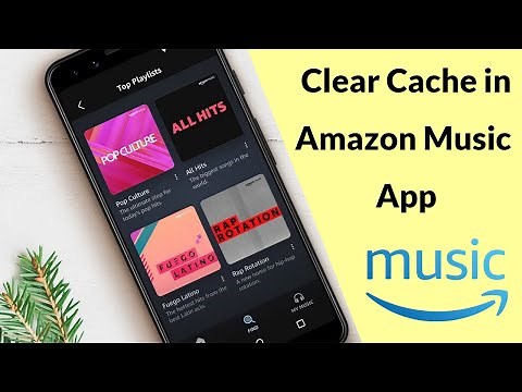 How to Clear Cache of Amazon Music App?