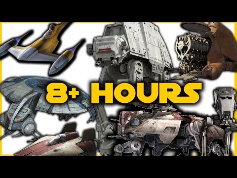 8 hours of Star Wars Ships & Vehicles