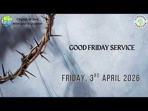 Friday, 3rd April 2026 Service - Good Friday Service