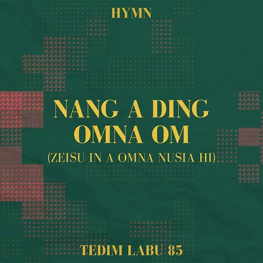 Nang A Ding Omna Om (Hymn) - Lyrics & Chords » Zomi Worship Collective