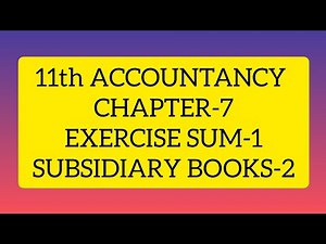 11th ACCOUNTANCY CHAPTER 7 EXERCISE SUM 1