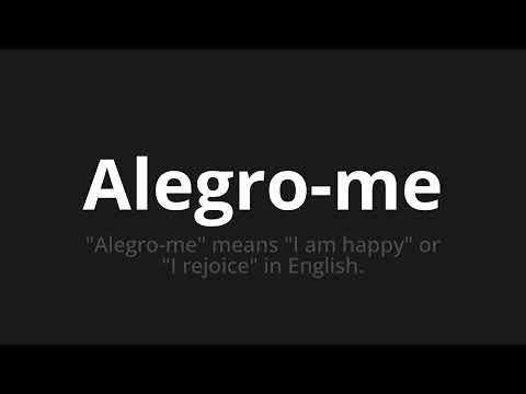 How to pronounce Alegro-me