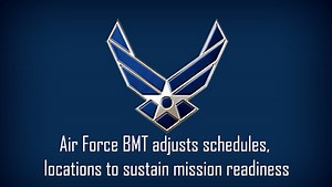 Air Force BMT adjusts schedules, locations to sustain mission readiness