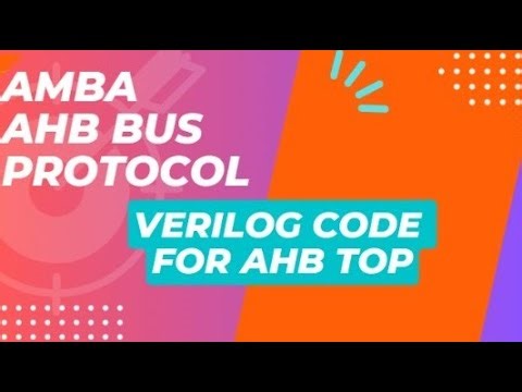 Verilog code for ahb top || Amba ahb Bus protocol||