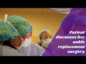 Patient discusses ankle replacement surgery