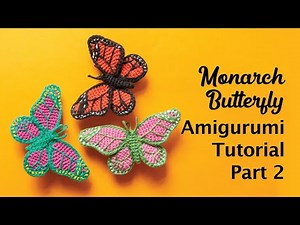 Monarch Butterfly Crochet Tutorial Part 2