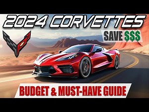 Buying a 2024 C8 Corvette? Budget Build & MUST-HAVE Options!