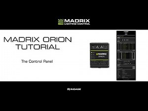 MADRIX ORION Tutorial - The Control Panel