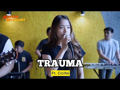TRAUMA (cover) - Cicifei ft. Fivein #LetsJamWithJames