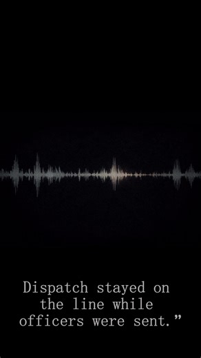 This 911 Call Didn’t End When Police Arrived