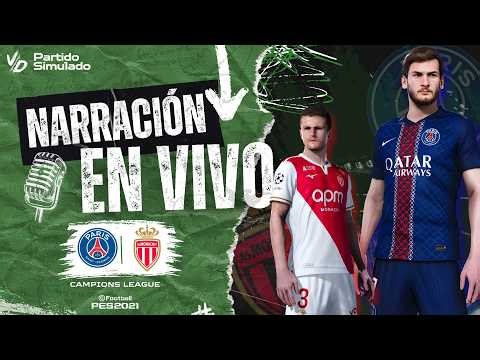 🟢 PSG VS MÓNACO NARRACIÓN EN VIVO / PARTIDO SIMULADO PES 2025 - CHAMPIONS LEAGUE