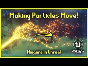 Making Particles Move! | Niagara [UE4/UE5]