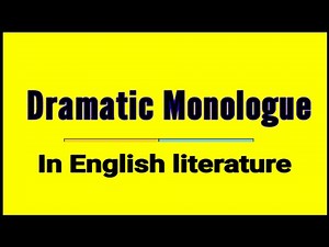 What is Dramatic Monologue | Dramatic Monologue in English literature | Dramatic Monologue examples