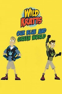 Wild Kratts: Our Blue and Green World (2024) - Where to Watch