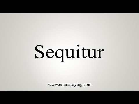 How To Say Sequitur