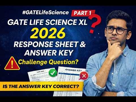 GATE 2026 Life Science XL | Response Sheet & Answer Key Analysis | PART 1 | Challenge Wrong Answers?