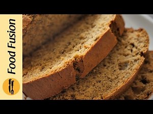 Banana Bread Recipe Recipe By Food Fusion
