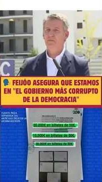 🗣️ FEIJÓO asegura que ESTAMOS en "el GOBIERNO más CORRUPTO de la DEMOCRACIA"