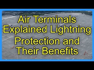 Air Terminals Explained Lightning Protection and Their Benefits