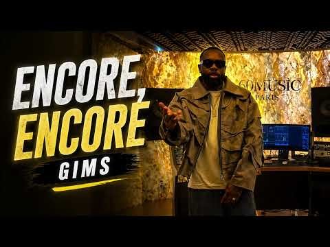 GIMS - ENCORE --- EXCLU ---