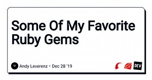 Some Of My Favorite Ruby Gems