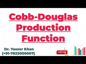 Cobb-Douglas Production Function | Cobb Douglas Production Function | Production Function | UPSC