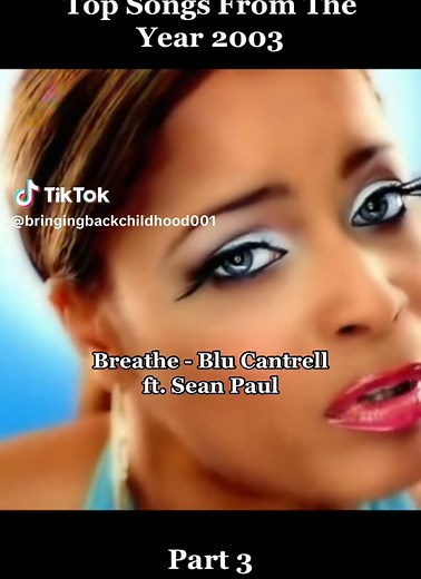 Top Songs From 2003: Breathe by Blu Cantrell ft. Sean Paul