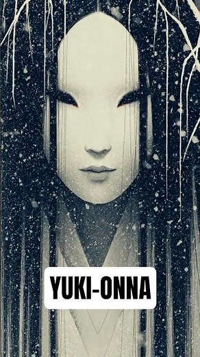 Yuki-Onna: The Deadly Snow Woman of Japanese Folklore ❄️👁️