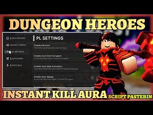 Dungeon Heroes Script - Instant Kill Aura, Auto Tween Farm, Auto Claim, Replay Op Works 2025