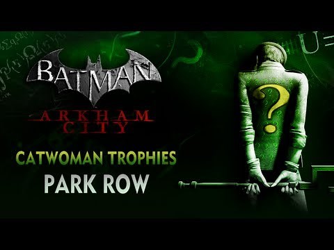 Batman: Arkham City - Catwoman Trophies - Park Row
