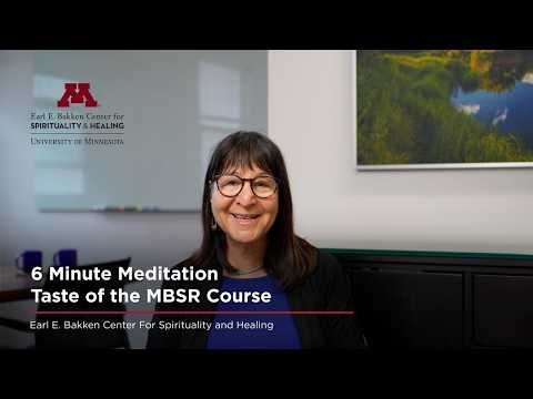 6 Minute Meditation | Taste of the Mindfulness-Based Stress Reduction (MBSR) Course