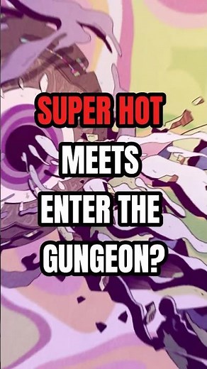 SUPER HOT MEETS ENTER THE GUNGEON?