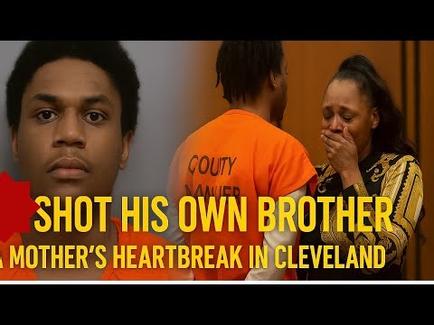 He Shot His Own Brother – A Mother’s Heartbreak in Cleveland