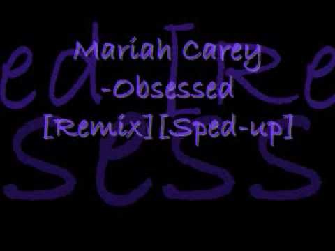 Mariah Carey- Obsessed [Remix][Sped-up]+ Lyrics
