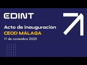 ↗️ EDINT: Así se inauguró el CEOD de MÁLAGA
