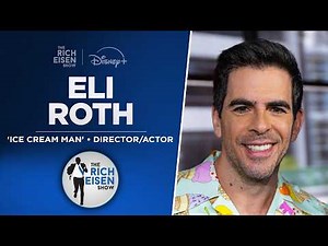 Eli Roth Talks New ‘Ice Cream Man’ Horror Movie, Tarantino & More with Rich Eisen | Full Interview