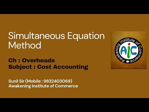 Simultaneous Equation Method | Ch - Overheads | Cost Accounting | Lecture #3